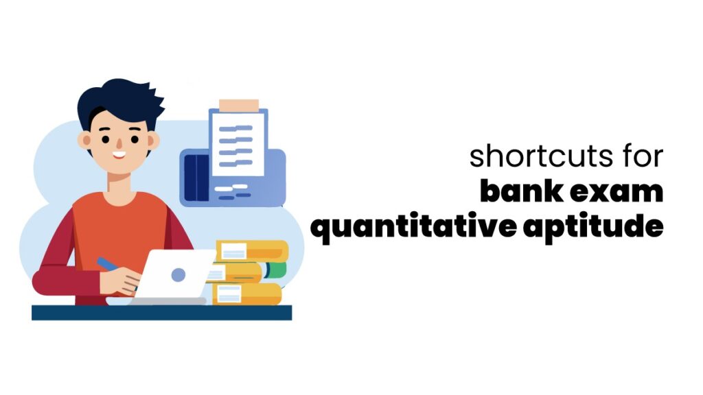 shortcuts for bank exam quantitative aptitude